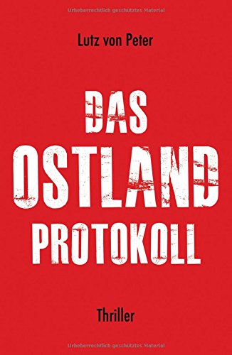 Das Ostland-Protokoll (german Edition) [Hardcover]