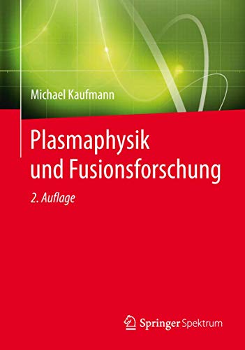 Plasmaphysik und Fusionsforschung [Paperback]