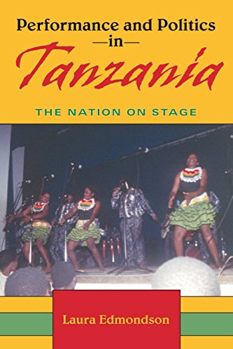 Performance and Politics in Tanzania The Nation on Stage [Paperback]
