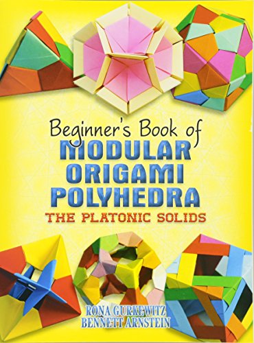 Beginner's Book of Modular Origami Polyhedra The Platonic Solids [Paperback]