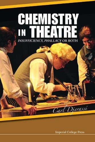 Chemistry in Theatre Insufficiency, Phallacy or Both [Hardcover]
