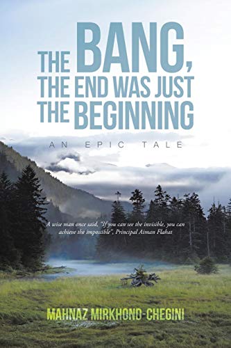 The Bang, The End Was Just The Beginning An Epic Tale [Paperback]