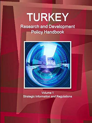 Turkey Research and Development Policy Handbook [Paperback]