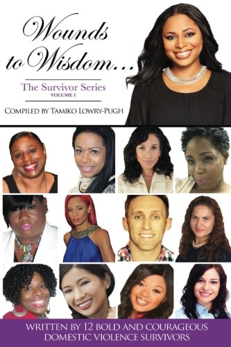 Wounds To Wisdom...The Survivor Series Volume 1 [Paperback]