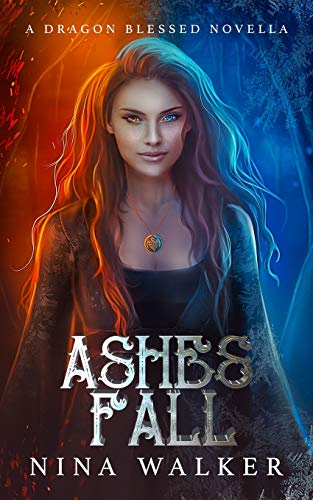 Ashes Fall  A Dragon Blessed Novella [Paperback]