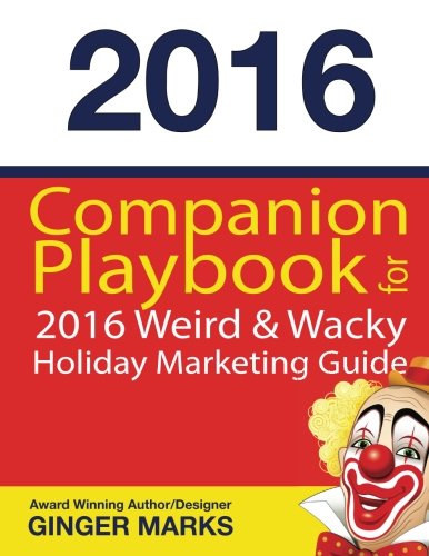 Companion Playbook 2016 (weird & Wacky Holiday Marketing Guide) [Paperback]