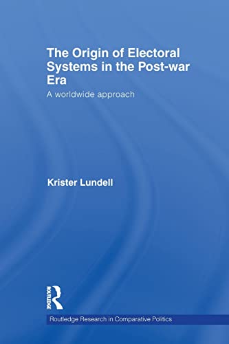 The Origin of Electoral Systems in the Postwar Era A worldwide approach [Paperback]