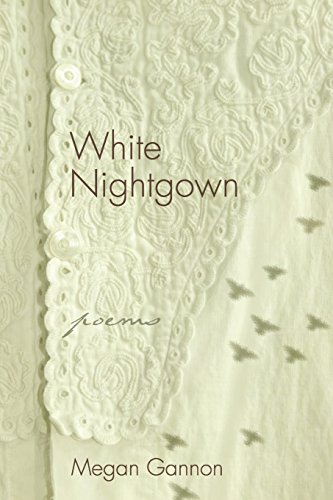 White Nightgown Poems [Paperback]