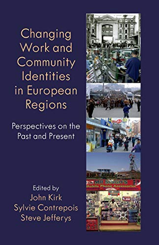 Changing Work and Community Identities in European Regions Perspectives on the  [Paperback]