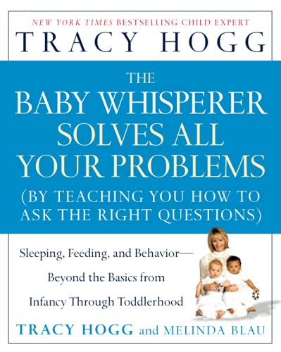 The Baby Whisperer Solves All Your Problems Sleeping, Feeding, and Behavior--Be [Paperback]