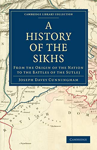 A History of the Sikhs From the Origin of the Nation to the Battles of the Sutl [Paperback]