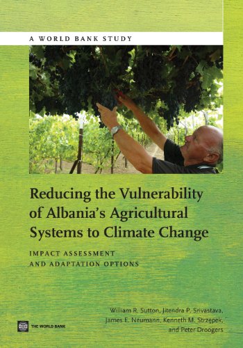 Reducing the Vulnerability of Albania's Agricultural Systems to Climate Change  [Paperback]