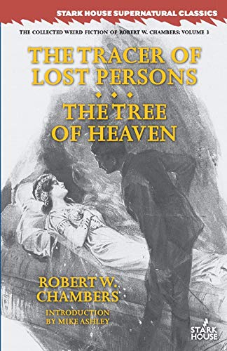The Tracer Of Lost Persons / The Tree Of Heaven (collected Weird Fiction Of Robe [Paperback]
