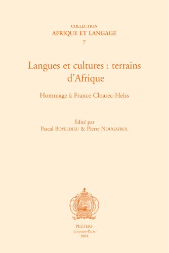 Langues et cultures terrains d'Afrique. Hommage a France Cloarec-Heiss [Paperback]