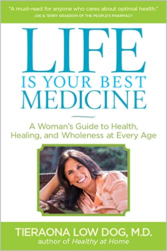 Life Is Your Best Medicine A Woman's Guide to Health, Healing, and Wholeness at [Paperback]