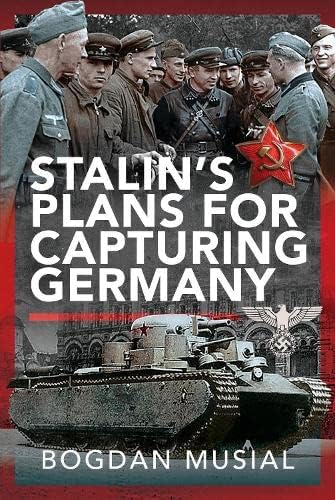 Stalin's Plans for Capturing Germany [Hardcover]