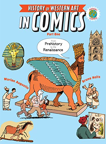 The History of Western Art in Comics Part One From Prehistory to the Renaissanc [Hardcover]