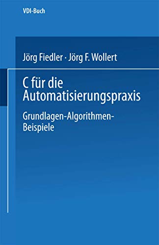 C fr die Automatisierungspraxis Grundlagen  Algorithmen  Beispiele [Paperback]