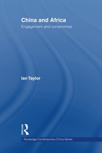 China and Africa Engagement and Compromise [Paperback]