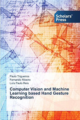Computer Vision And Machine Learning Based Hand Gesture Recognition [Paperback]