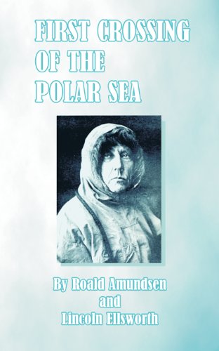 First Crossing Of The Polar Sea [Paperback]