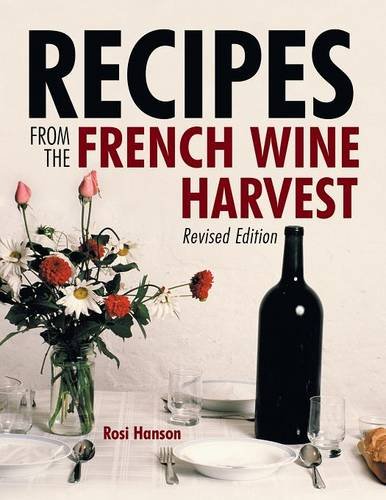Recipes From The French Wine Harvest Revised Edition [Paperback]