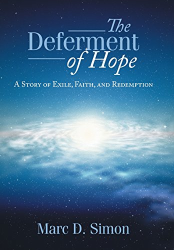 The Deferment Of Hope A Story Of Exile, Faith, And Redemption [Hardcover]