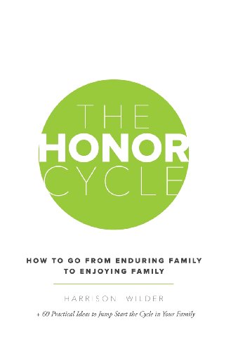 The Honor Cycle How To Go From Enduring Family To Enjoying Family [Hardcover]