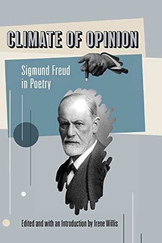 Climate Of Opinion Sigmund Freud In Poetry [Paperback]