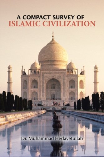 Compact Survey of Islamic Civilization [Paperback]