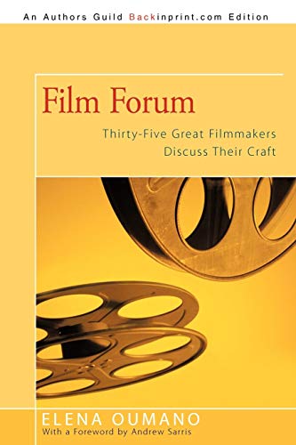 Film Forum  Thirty-Five Great Filmmakers Discuss Their Craft [Paperback]