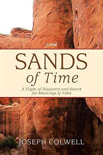 Sands of Time  A Flight of Discovery and Search for Meanings of Time [Paperback]
