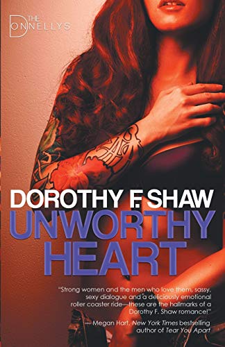 Unworthy Heart  The Donnellys - Book 1 [Paperback]