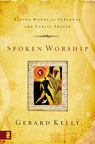 Spoken Worship Living Words for Personal and Public Prayer [Paperback]