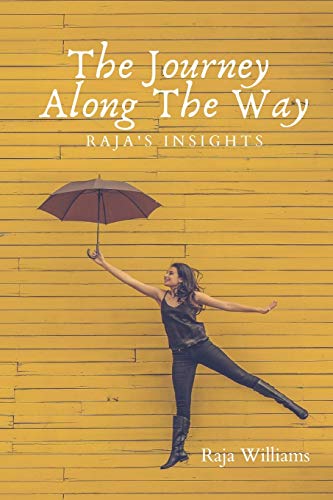 Journey along the Way  Raja's Insights [Paperback]