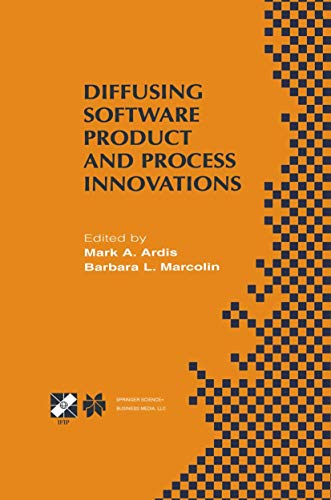 Diffusing Software Product and Process Innovations IFIP TC8 WG8.6 Fourth Workin [Paperback]