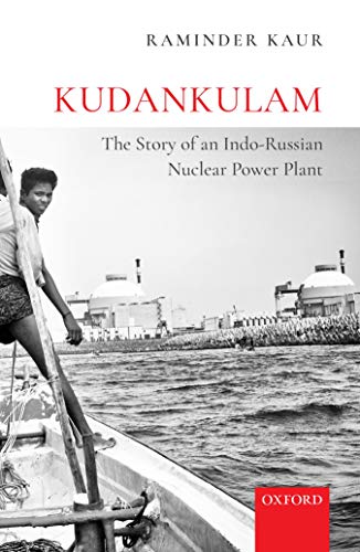 Kudankulam The Story of an Indo-Russian Nuclear Power Plant [Hardcover]