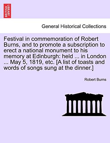 Festival in Commemoration of Robert Burns, and to Promote a Subscription to Erec [Paperback]