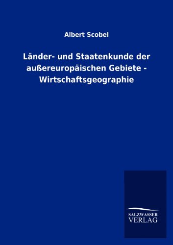 Lnder- Und Staatenkunde Der Auereuropischen Gebiete - Wirtschaftsgeographie ( [Paperback]