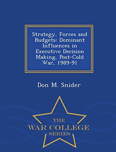 Strategy, Forces And Budgets Dominant Influences In Executive Decision Making,  [Paperback]