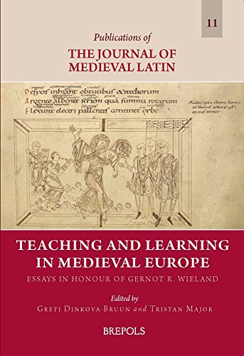 Teaching and Learning in Medieval Europe Essays in Honour of Gernot R. Wieland [Paperback]