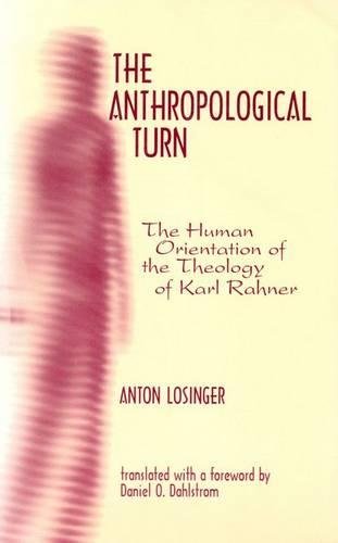 The Anthropological Turn The Human Orientation of Karl Rahner [Hardcover]