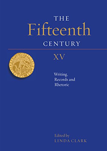 The Fifteenth Century Xv Writing, Records And Rhetoric [Hardcover]