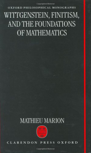 Wittgenstein, Finitism, and the Foundations of Mathematics [Hardcover]