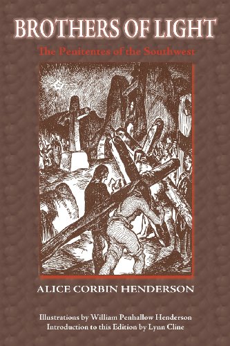 Brothers Of Light, The Penitentes Of The Southwest (southwest Heritage) [Paperback]