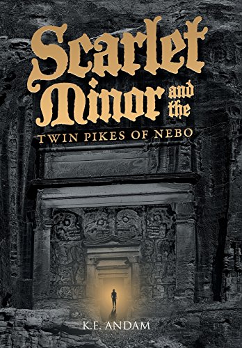 Scarlet Minor And The Twin Pikes Of Nebo [Hardcover]