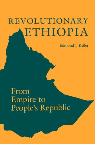 Revolutionary Ethiopia From Empire to People's Republic [Paperback]