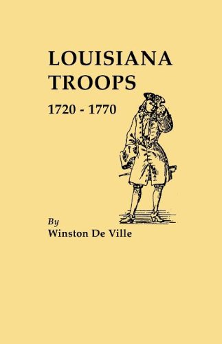 Louisiana Troops, 1720-1770 [Paperback]