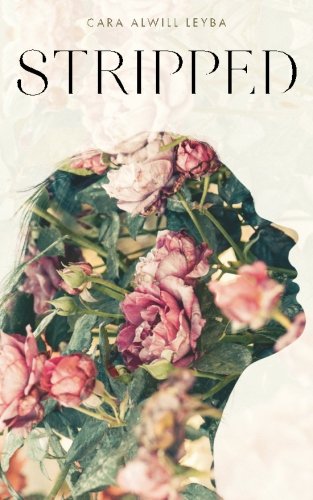 Stripped A Collection Of Inspired Writings For The Evolving Woman [Paperback]