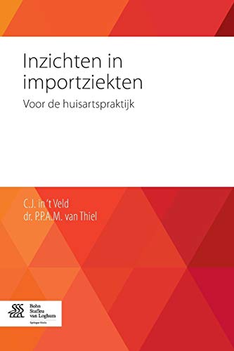 Inzichten in importziekten voor de huisartspraktijk [Paperback]